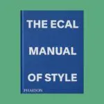 The ECAL Manual of Style: How to best teach design today?