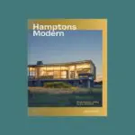 Hamptons Modern: Contemporary Living on the East End
