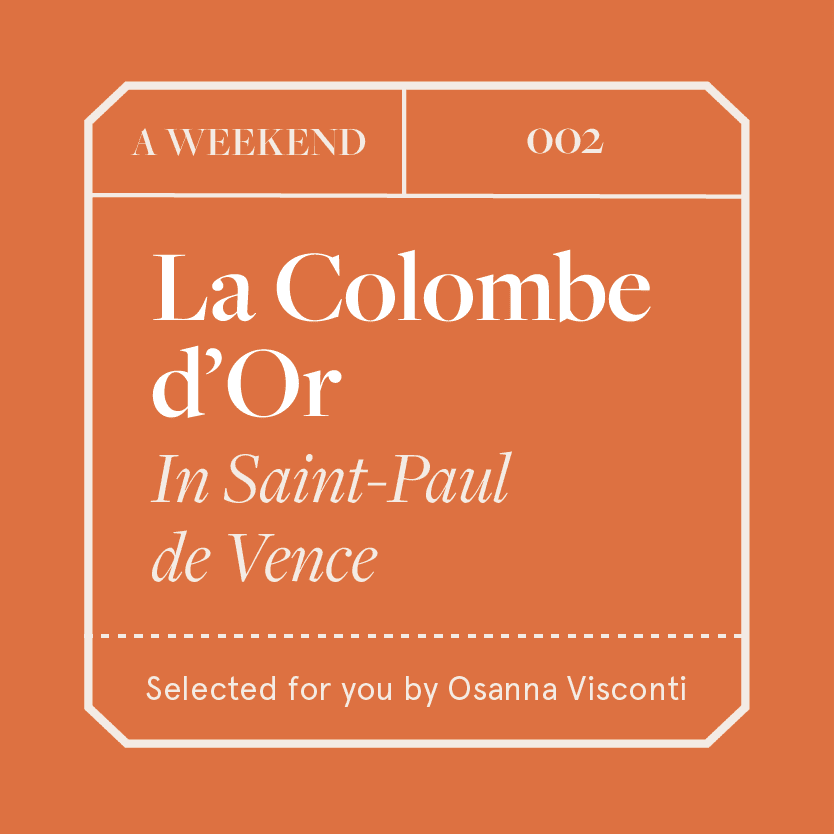 A weekend in La Colombe d’Or in Saint-Paul de Vence